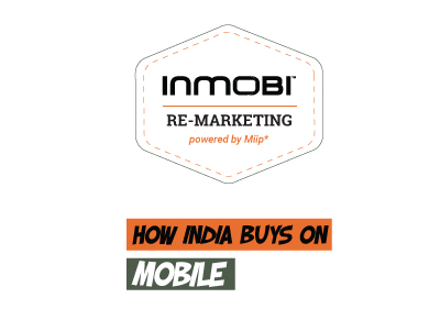 Remarketing - How India Buys on Mobile