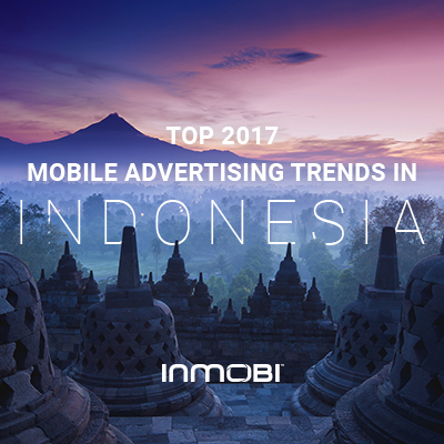 Top 2017 Mobile Advertising Trends in Indonesia 