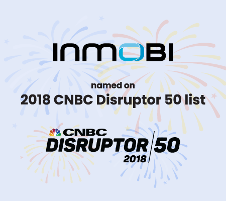 InMobi Named as One of the 50 Most Disruptive Companies in the World
