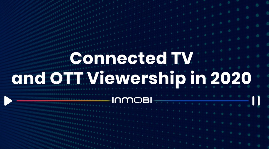 Understanding CTV Viewership Trends in 2020 [New Report]