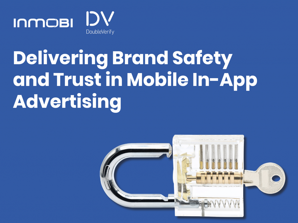 New eBook: InMobi and DoubleVerify Brand Safety Overview and Guidelines