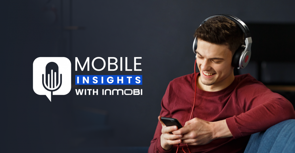 Mobile Insights with InMobi: Robyn Meyers on Video Streaming during COVID-19