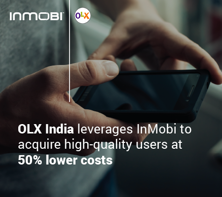  Case Study: OLX India Leverages InMobi To Acquire High-Quality Users At 50% Lower Costs