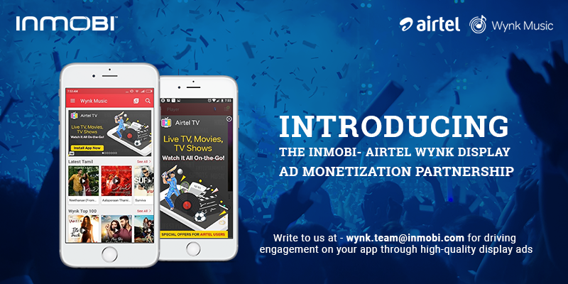Airtel Wynk Music, the #1 music app in India, partners exclusively with InMobi for display ad monetization