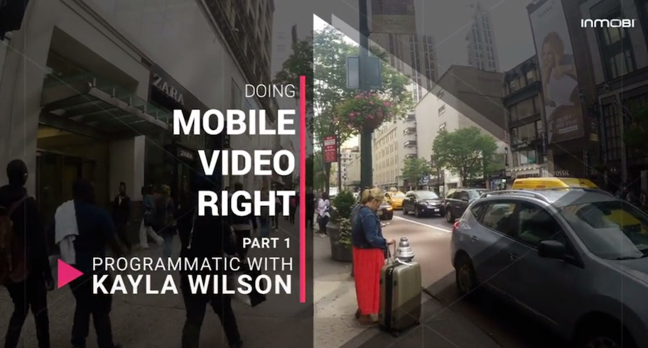 Doing Mobile Video Right Vlog – Part 1 Programmatic with Kayla Wilson